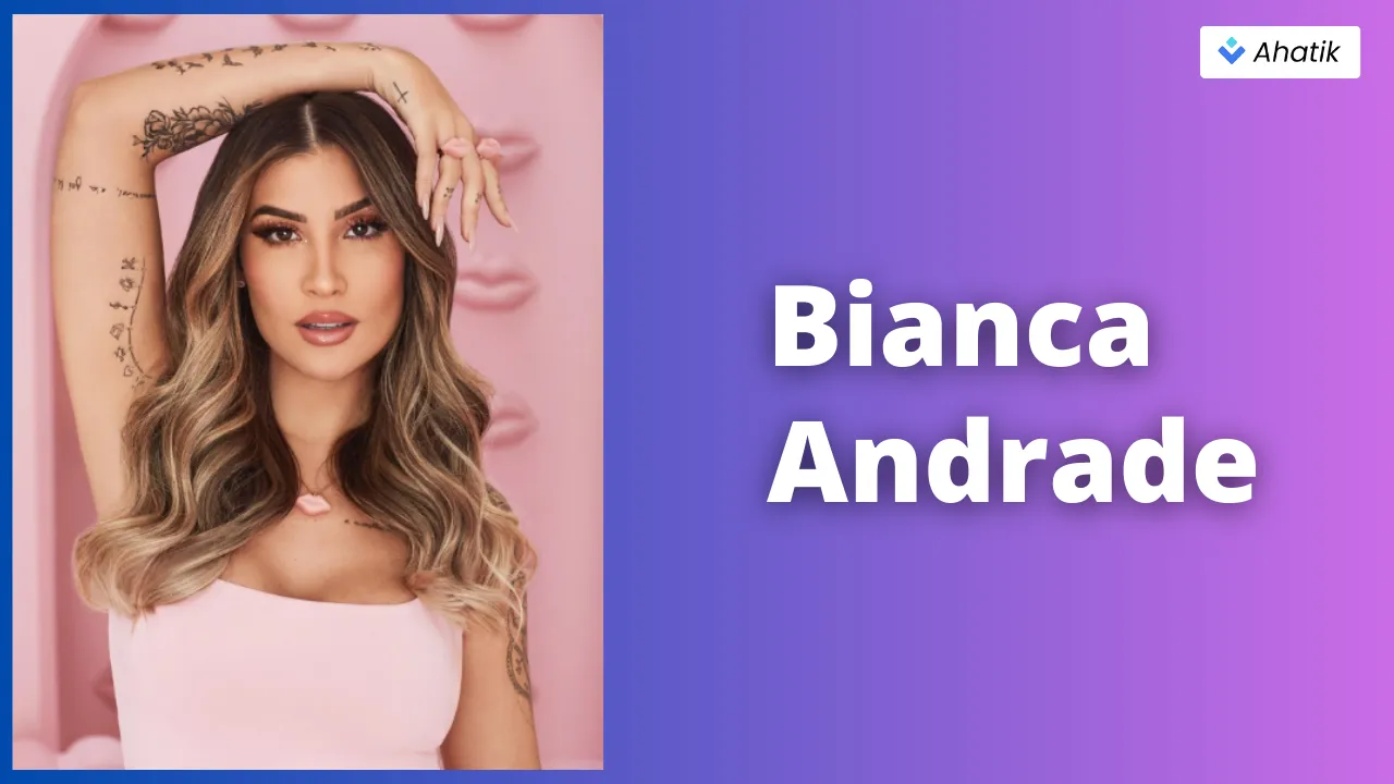 Bianca Andrade - Ahatik.com